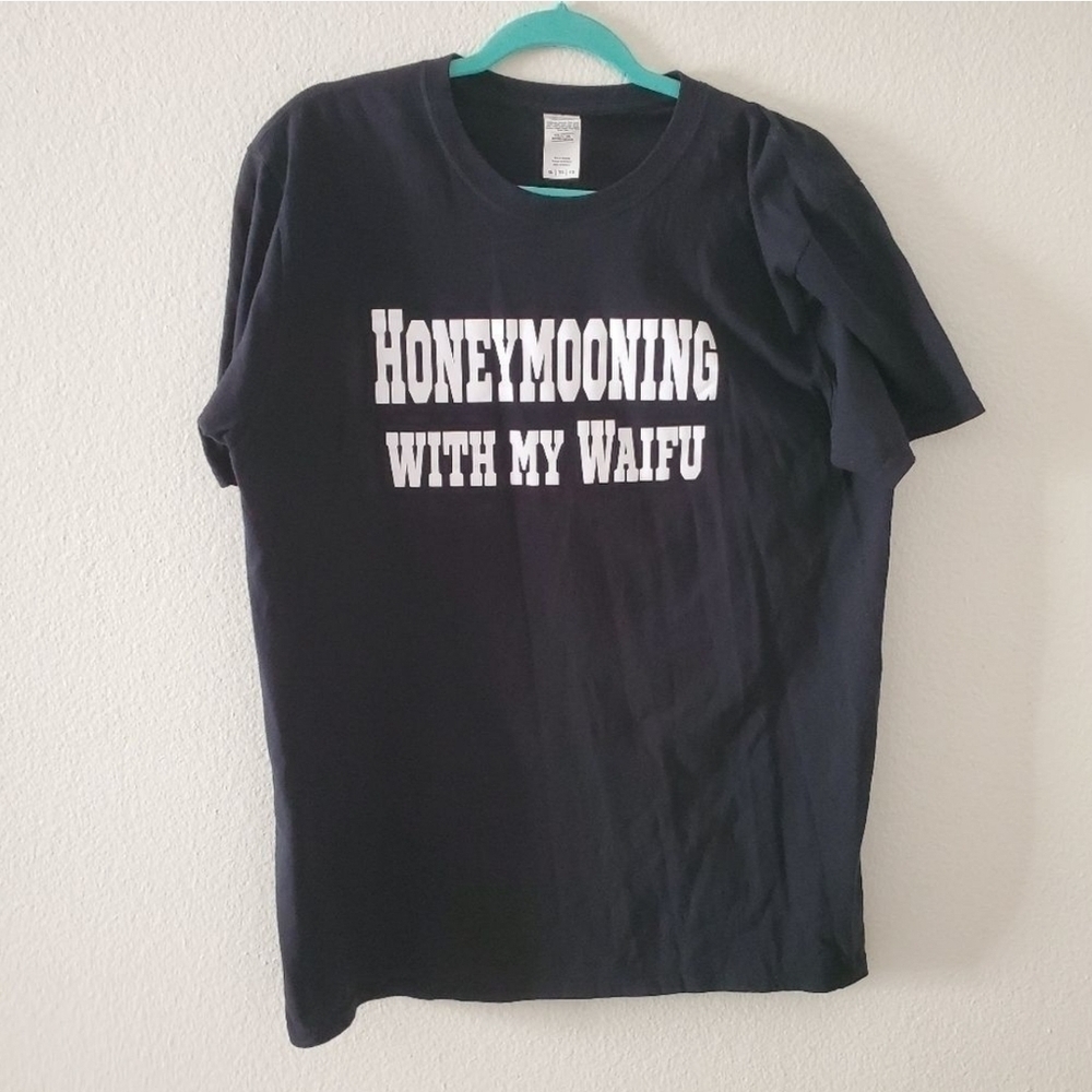 Honeymooning with my waifu shirt. Only worn on a honeymoon trip to Japan.